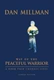 Way of the Peaceful Warrior Publisher: HJ Kramer/New World Library; Classic Edition edition
