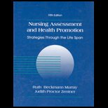 Nursing Assessment and Health Promotion Strategies Through the Life Span, Murray, Ruth B. and Zentner, Judy, 0838566375
