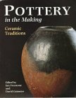 Pottery in the Making: Ceramic Traditions by 