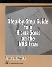 Step-by-Step Guide to a Higher Score on the Nab Exam, Buttaro, Peter J., 0834213141