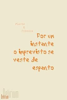 Livro Por um instante o imprevisto se veste de espanto