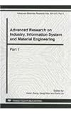 Advanced Research on Industry, Information System, and Material Engineering : Selected, Peer Reviewed Papers from the 2011 International Conference on Industry, Information System, and Material Engineering (IISME 2011), April 16-17, 2011, Guangzhou, China, Zhang, Helen and Shen, Gang, 3037850272