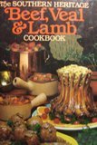 The Southern Heritage Beef, Veal & Lamb Cookbook (The Southern Heritage Cookbook Library) by 