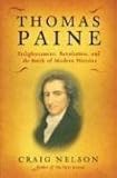 Thomas Paine: Enlightenment, Revolution, and the Birth of Modern Nations