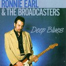 Ronnie Earl And The Broadcasters - Deep Blues - Zortam Music