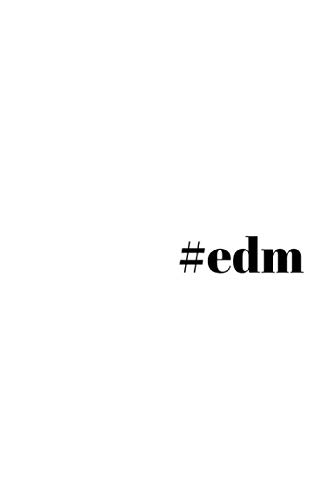 #EDM: EDM Themed Notebook, Notebook for Edm Lovers, Notebook for Djs, DJ Journal, 100 pages, 5in x 8in, Minimalist Style