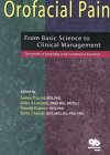 Orofacial Pain: From Basic Science to Clinical Management : The Transfer of Knowledge in Pain Research to Education, , 0867153814