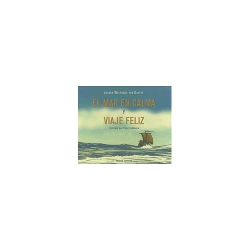 El mar en calma y feliz viaje (Coleccion Cuadrada)