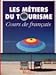 Les metiers du tourisme, Lehrbuch - Odile Chantelauve Chiari, Sophie Corbeau, Chantal Dubois