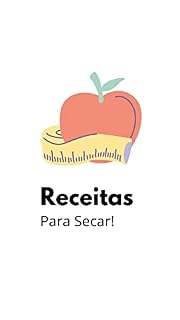 Livro RECEITAS PARA SECAR: Em 30 dias!