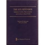 The Sex Offender Vol. IV : Current Treatment Modalities and Systems Issues, , 1887554238