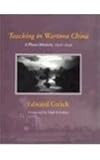Teaching in Wartime China: A Photo-Memoir, 1937-1939 by 