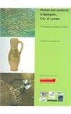 Roman and Medieval Cripplegate, City of London : Archaeological Excavations 1992-8, Howe, E. and Lakin, David, 190199242X