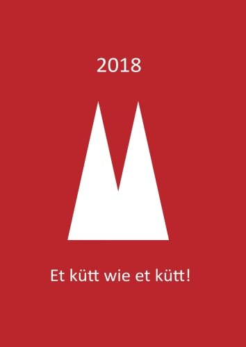 dicker TageBuch Kalender 2018 - Köln - Et kütt wie et kütt: DIN A4 - 1 Tag pro Seite