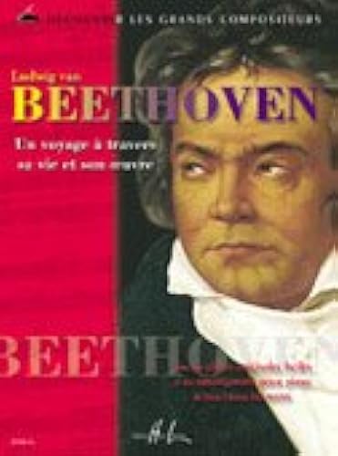 Download Beethoven - Un voyage à travers sa vie et son oeuvre PDF