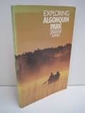 Front cover for the book Exploring Algonquin Park by Joanne Kates