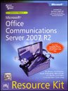 Microsoft® Office Communications Server 2007 R2 Resource Kit by Rui Maximo, Rick Kingslan