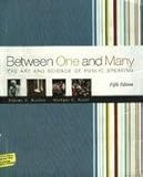 Between One and Many : The Art and Science of Public Speaking, Brydon, Steven Robert and Scott, Michael D., 0072959762