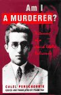 Am I A Murderer?: Testament of a Jewish Ghetto Policeman