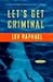 Let's Get Criminal: An Academic Mystery by