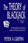 The Theory of Blackjack: The Compleat Card Counter's Guide to the Casino Game of 21 by Peter A. Griffin (Paperback)