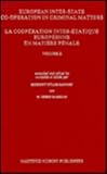 European Inter-State Cooperation in Criminal Matters - La Cooperation Inter-Etatique Europeene en Matiere Penale, the Council of Europe's Legal Instruments - les Instruments : Juridiques du Conseil de l'Europe, , 0792320964