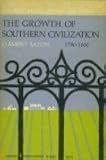 Front cover for the book The Growth of Southern Civilization, 1790-1860 by Clement Eaton