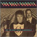 The Beat Daddys - No, We Ain