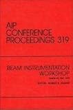 Beam Instrumentation : Proceedings of the Workshop held in Santa Fe, NM, October 1993, , 1563963892