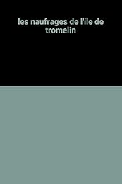 Les  naufragés de l'île Tromelin