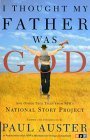 I Thought My Father Was God: And Other True Tales from NPR's National Story Project