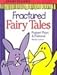 Fractured Fairy Tales: Puppet Plays & Patterns by 