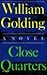 Close Quarters: A Novel (To the Ends of the Earth, 2)