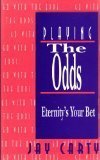 Playing the Odds: Eternity's Your Bet by 