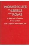 Women's Life in Greece and Rome : A Source Book in Translation, Lefkowitz, Mary R. and Fant, Maureen Brown, 0801883091