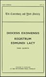 The Register of Edmund Lacy, Bishop of Exeter, 1420-1455, , 0903491559