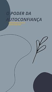 Livro O Poder da Autoconfiança : Transforme sua vida de dentro para fora