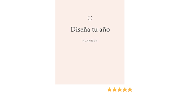 Amazon.com: Diseña tu año: Planner para diseñar el mejor año de tu vida  hasta el momento. (Spanish Edition): 9798735592365: Fainberg, Nati: Libros