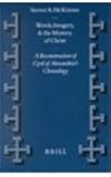 Words, Imagery, and the Mystery of Christ : A Reconstruction of Cyril of Alexandria's Christology, McKinion, Steven A., 9004119876