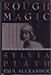 Rough Magic: A Biography of Sylvia Plath