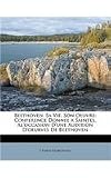 Paperback Beethoven, Sa Vie, Son Oeuvre : Conference Donnee a Saintes, Al'occasion D'une Audition D'oeurves de Beethoven Book