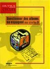 Questionner des albums en espagnol au cycle 3