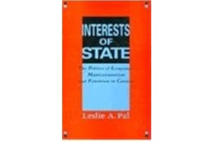 Interests of State: The Politics of Language, Multiculturalism, and Feminism in Canada