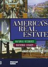 America's Real Estate : Natural Resource, National Legacy, Urban Land Institute Staff, 0874207967