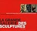 La grande galerie des sculptures : Musée du Louvre, Musée d'Orsay, Centre Pompidou/Musée national by