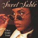 Sweet Sable - Old Times Sake - Zortam Music