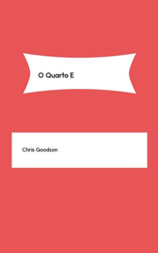 O Quarto E - eBook, Resumo, Ler Online e PDF - por Chris Goodson