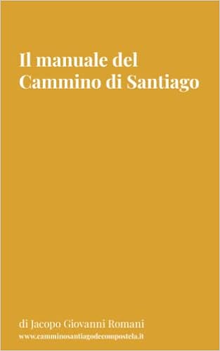 Il manuale del Cammino di Santiago: La guida per conoscere, organizzare e  intraprendere i principali cammini di Santiago de Compostela : Romani,  Jacopo Giovanni: Libri - Amazon.it