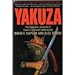 Yakuza: The Explosive Account of Japan's Criminal Underworld