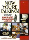 Now You're Talking!: All You Need to Get Your Ham Radio Technician License by 